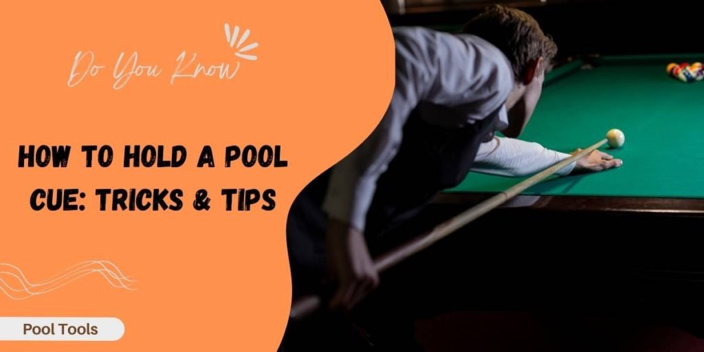 how to hold pool cue