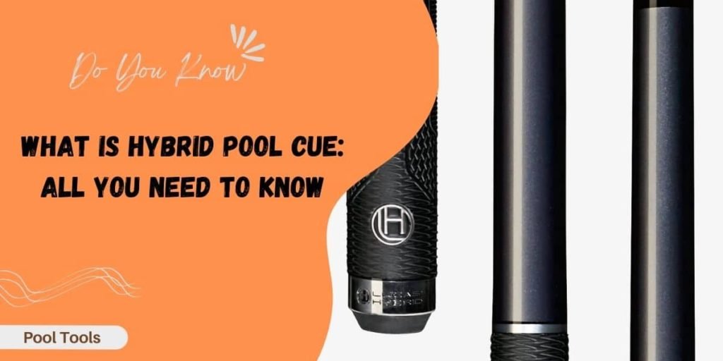 what is hybrid pool cue