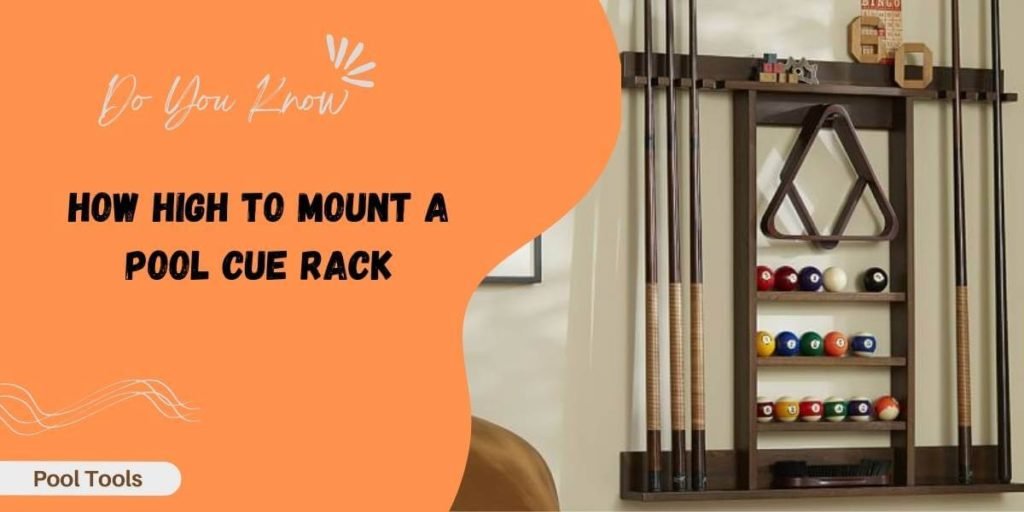 how high to mount a pool cue rack